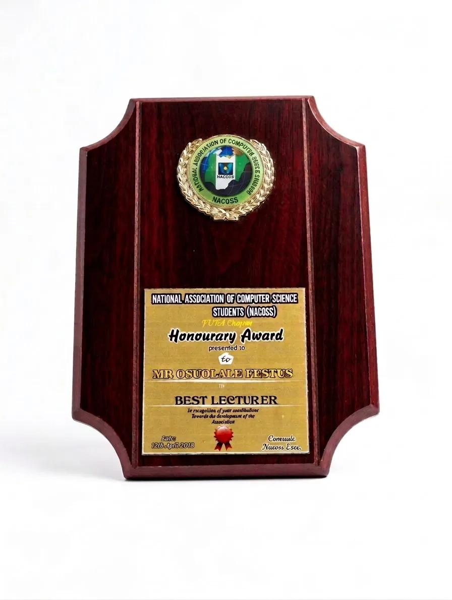Honorary Award, Best Lecturer, presented by National Association of Computer Science Students (NACOSS), FUTA Chapter, April 2018