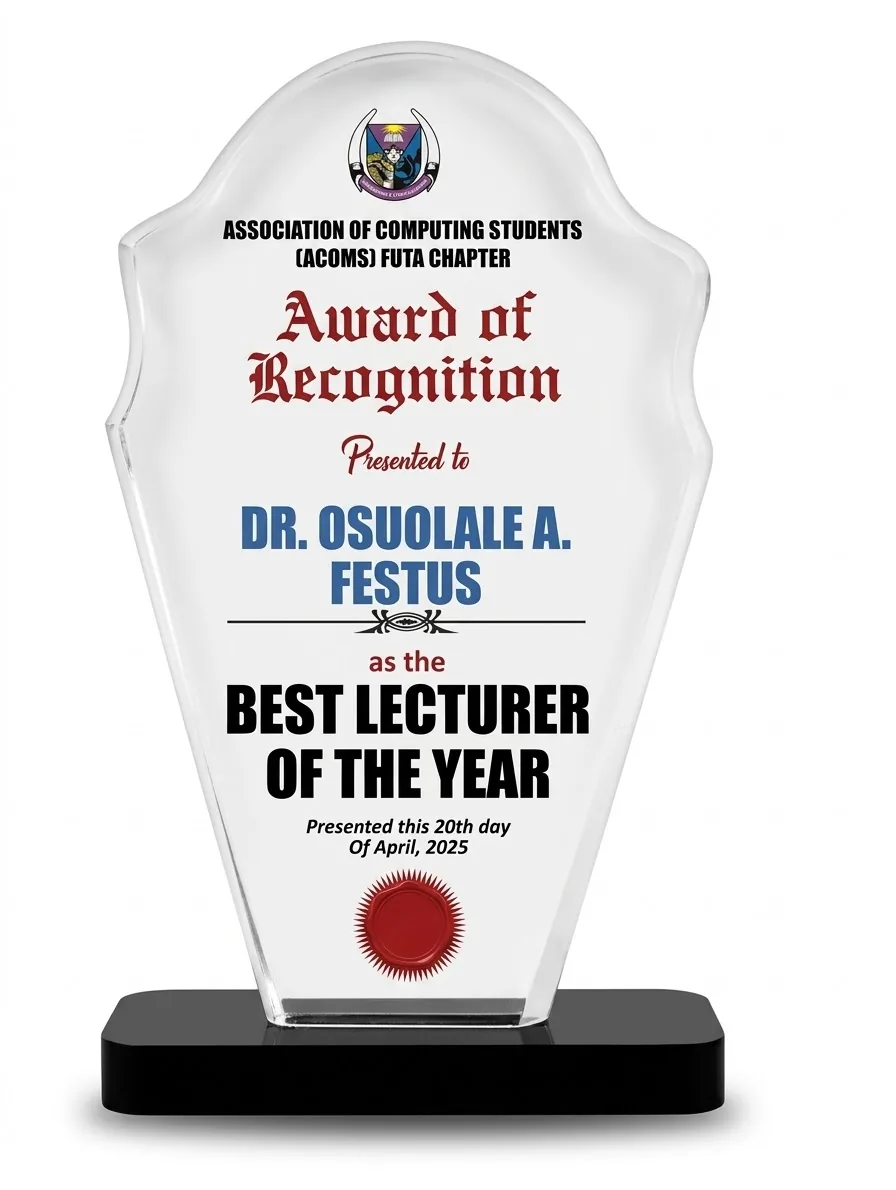 Best Lecturer of the Year, presented by Association of Computing Students (ACOMS), FUTA Chapter, April 2025